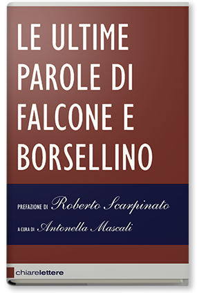 Le ultime parole di Falcone e Borsellino