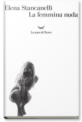 La femmina nuda, di Elena Stancanelli