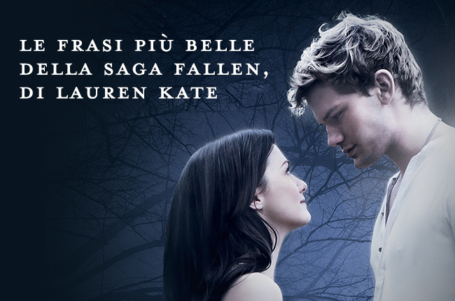 Le Frasi Più Belle Della Saga Fallen Di Lauren Kate