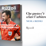 Nicola Rizzoli, "Che gusto c'è a fare l'arbitro"