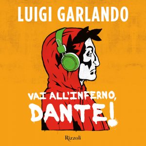 garlando vai all'inferno, dante